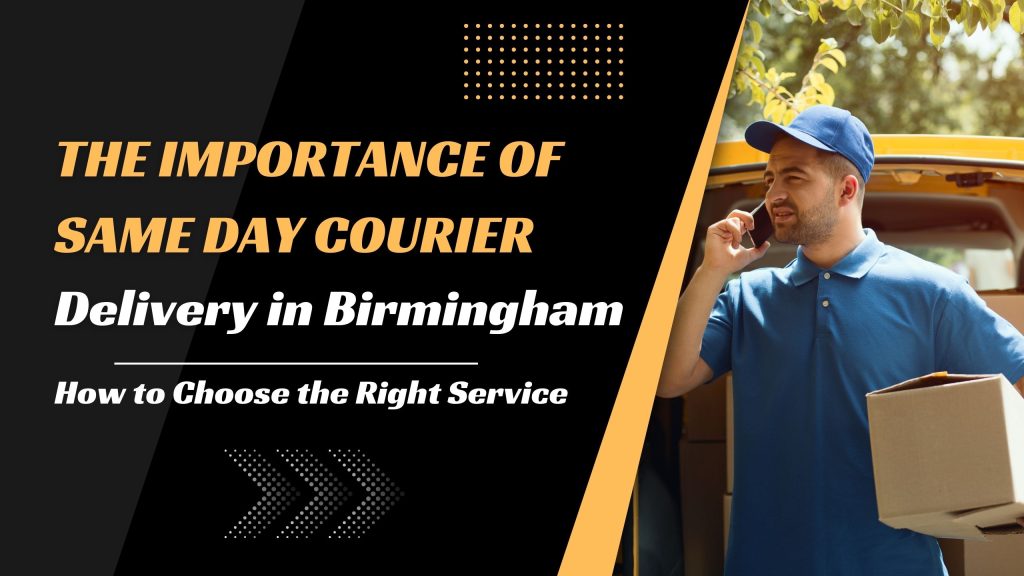 Same Day courier delivery services in Birmingham